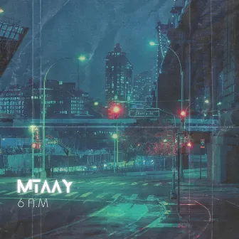 6 Am by Mtaay