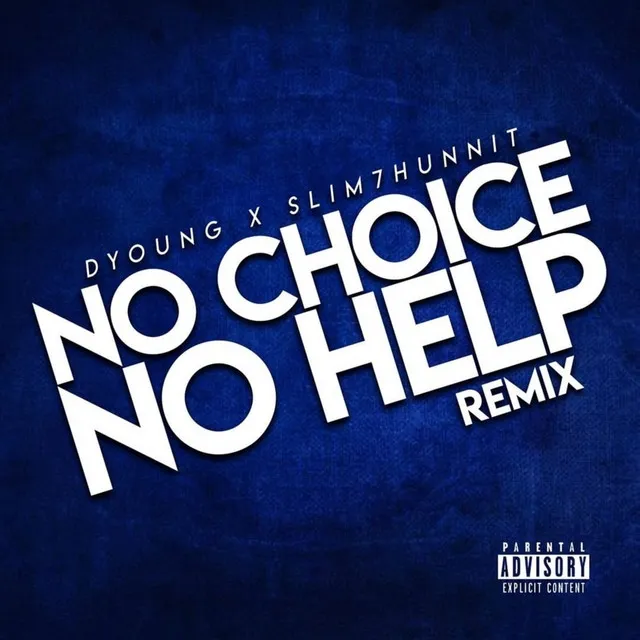 No Choice No Help - Remix