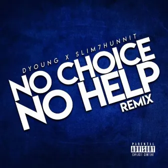 No Choice No Help (Remix) by D Young