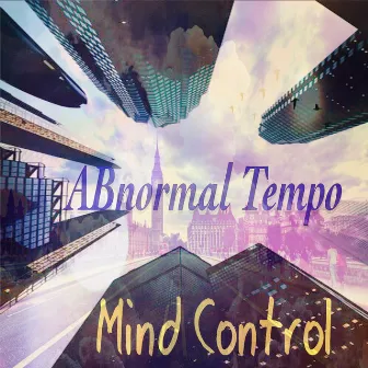 Mind Control by ABnormal Tempo