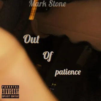 Out Of Patience by Mark Stone