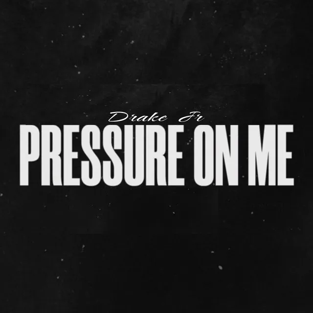 Pressure on Me