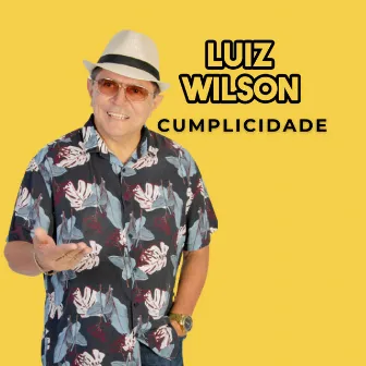 Cumplicidade by Luiz Wilson