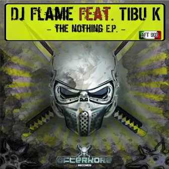 The Nothing - EP (feat. Tibu K) by DJ Flame