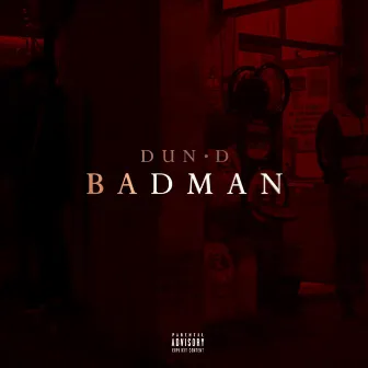 Bad Man by Dun D