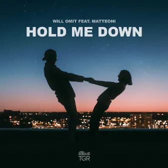 Hold Me Down by Will Omit