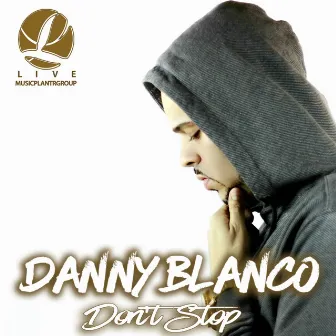 Don't Stop by Danny Blanco