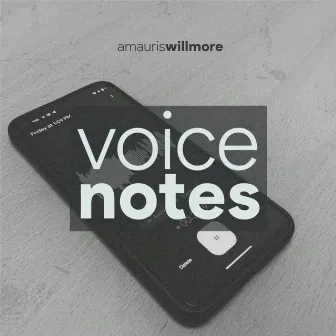 Voice Notes by AmaurisWill