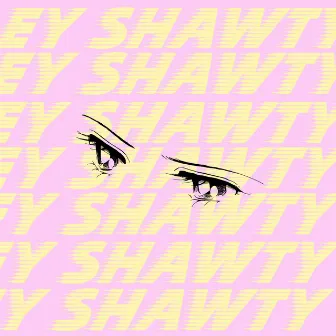 Ey Shawty by Keyax