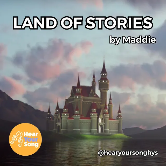 Land of Stories (Maddie's Song)