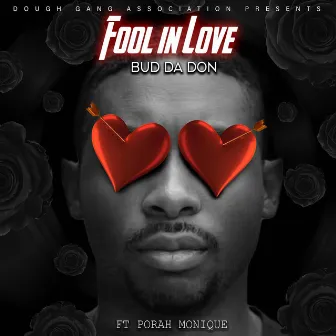 Fool in Love by BUD DA DON