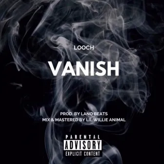 Vanish by Looch