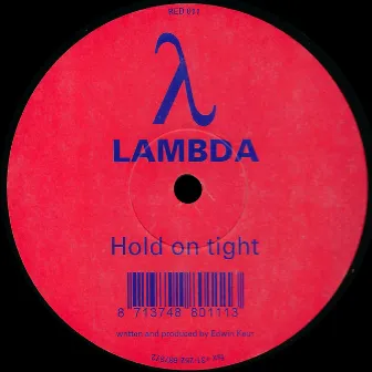 Hold On Tight 2011 Remixes by Lambda