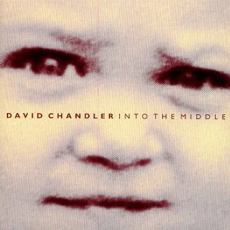 Into The Middle by David Chandler