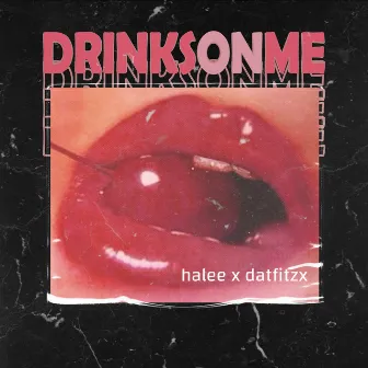 Drinks On Me by Halee