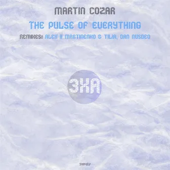 The Pulse of Everything by Martin Cozar