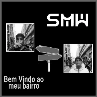 Bem Vindo ao Meu Bairro by BRX99