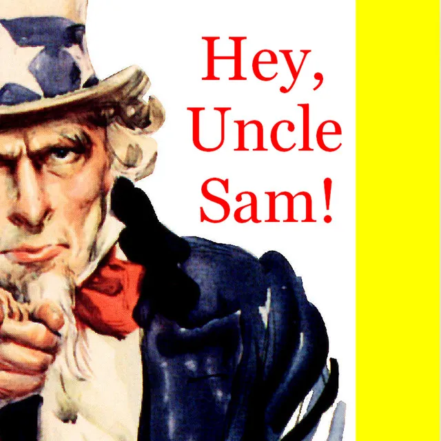 Hey Uncle Sam