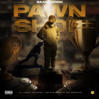 Pawn Shop by Saany Goon