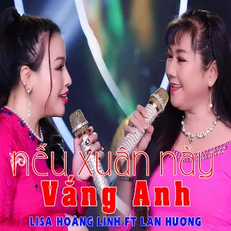 Nếu Xuân Này Vắng Anh by Lan Hương