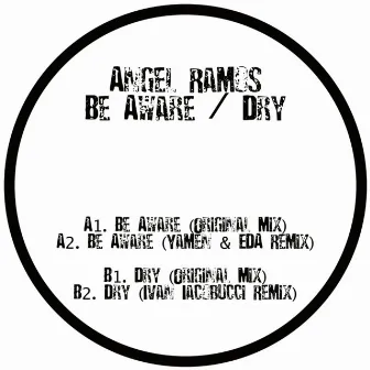 Be Aware / Dry by Angel Ramos