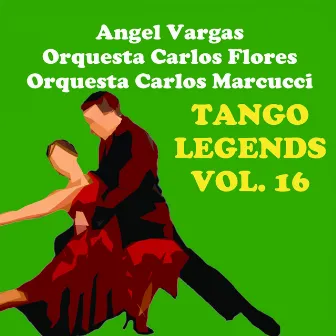 Tango Legends, Vol. 16 by Ángel Vargas