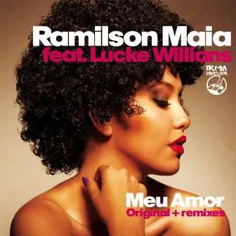 Meu Amor (Remixes) by Ramilson Maia