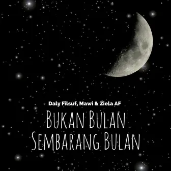 Bukan Bulan Sembarang Bulan by Ziela AF