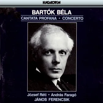 Bartok: Cantata Profana / Concerto for Orchestra by Jozsef Reti