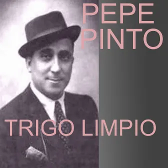 Trigo Limpio by Pepe Pinto