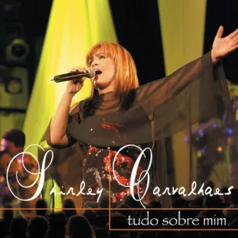 Tudo Sobre Mim by Shirley Carvalhaes