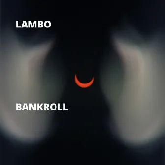 Bankroll by Lambo