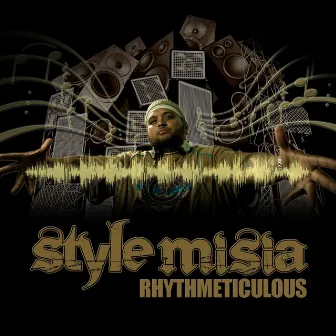 Rhythmeticulous by Style MiSia