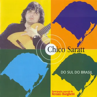 Do Sul Do Brasil by Chico Saratt