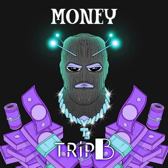 MONEY (MixedMind Remix) by Trip B