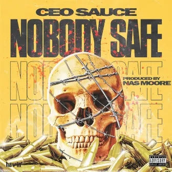 Nobody Safe by Ceo Sauce