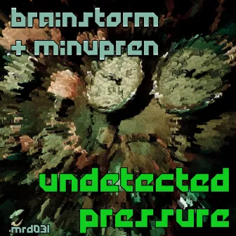 Undetected Pressure by Brainstorm