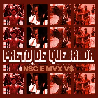 Preto De Quebrada by MVX V$