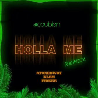 Holla Me (Remix) by DJ Coublon