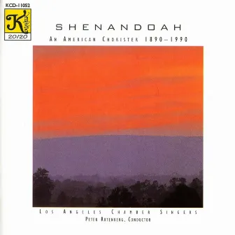 Shenandoah - An American Chorister, 1890-1990 by Peter Rutenberg