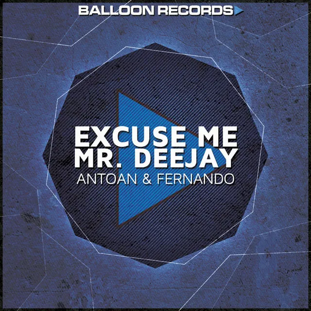 Excuse Me Mr. Deejay - Radio Mix