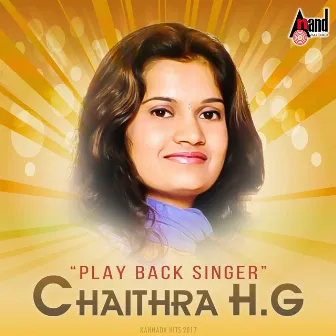 Play Back Singer Chaithra Hits by Chaithra H.G.