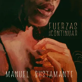 Fuerzas para Continuar by Manuel Bustamante