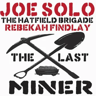 The Last Miner by The Hatfield Brigade