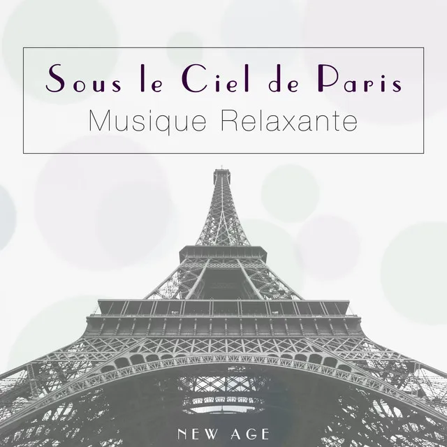 Musique Relaxante - Sous le Ciel de Paris