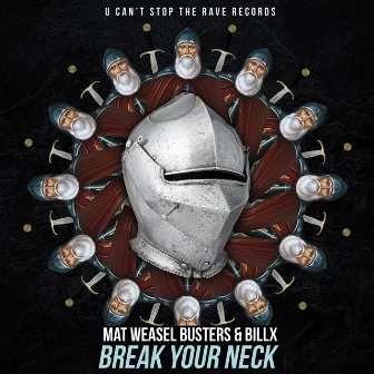 Break your neck by Mat Weasel Busters