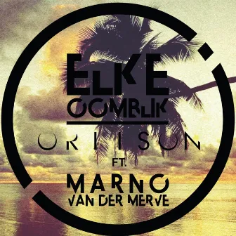 Elke Oomblik by Oriison