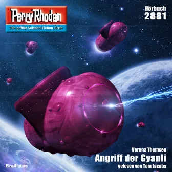 Angriff der Gyanli [Perry Rhodan - Erstauflage 2881 (Ungekürzt)] by Verena Themsen