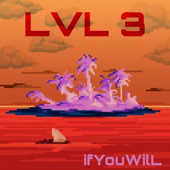 LVL 3 by ifyouWilL