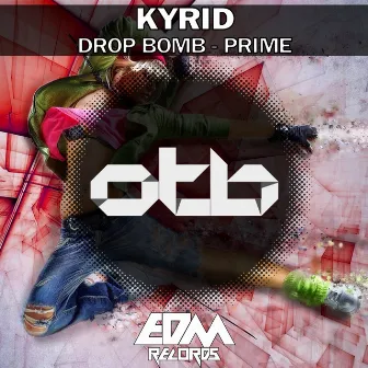 Drop Bomb / Prime by Kyrid